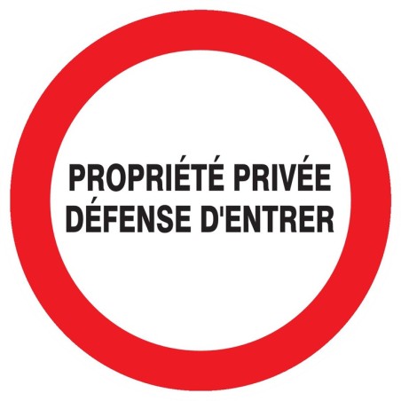PROPRIETE PRIVEE DEFENSE D'ENTREE Ø 300mm